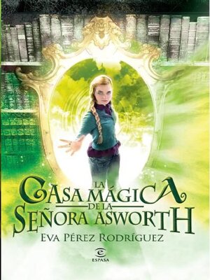 cover image of La casa mágica de la señora Asworth